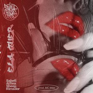 Favela Grime的專輯Ela Quer (feat. Sahell, alfina, Sheep Rimador Oficial & MC Mãe)