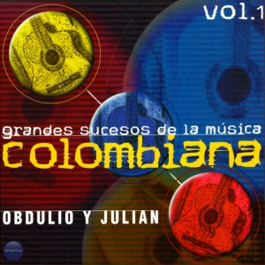Obdulio y Julian的專輯Grandes Sucesos de la Música Colombiana, Vol. 1
