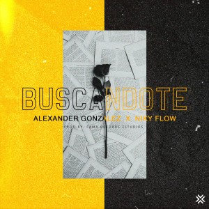 收聽Alexander González的Buscándote歌詞歌曲