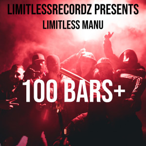 Dengarkan 100 Bars+ lagu dari LIMITLESS MANU dengan lirik