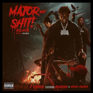 Major Ain't Shit (feat. Hunxho & Kevo Muney) [Remix] (Explicit) dari Hunxho