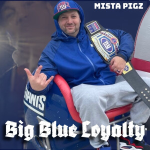Album Big Blue Loyalty (Explicit) from Mista Pigz