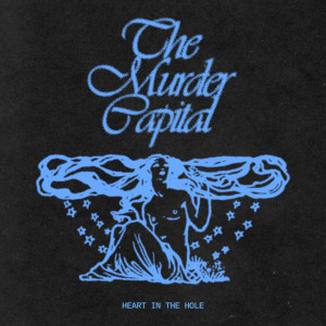 The Murder Capital的專輯Heart In The Hole
