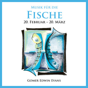 อัลบัม Musik für die Fische ศิลปิน Gomer Edwin Evans