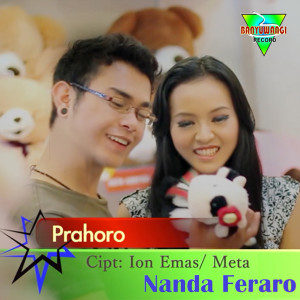 Dengarkan Prahoro lagu dari Nanda Feraro dengan lirik