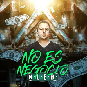 Dengarkan lagu No Es Negocio Instrumental nyanyian K.L.E.B. dengan lirik