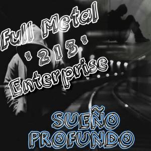 Full Metal 213' Enterprise的专辑Sueño Profundo (Explicit)