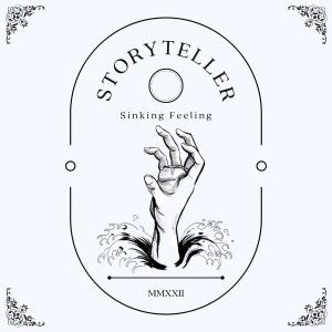 收聽Storyteller的Sinking Feeling歌詞歌曲
