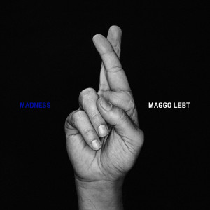 Mädness的专辑Maggo lebt (Explicit)