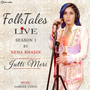 Listen to Jutti Meri (Live) song with lyrics from Neha Bhasin