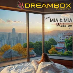 收聽Dreambox Studios的Wake up (feat. Mia & Mia)歌詞歌曲