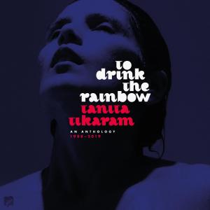 Tanita Tikaram的專輯To Drink The Rainbow: An Anthology 1988 - 2019