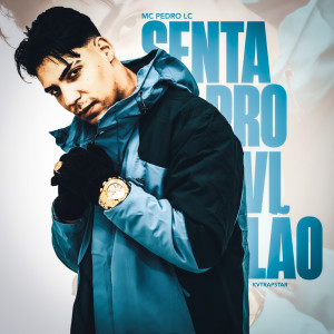 ดาวน์โหลดและฟังเพลง Senta Pro Vilão (Explicit) พร้อมเนื้อเพลงจาก Mc Pedro Lc