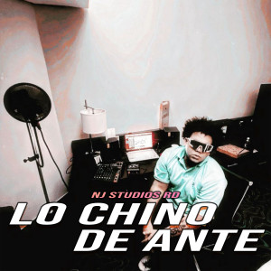 Album Lo Chino De Ante from NJ Studios RD