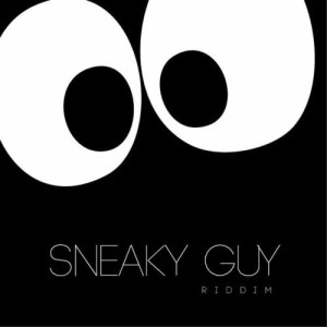 收聽Sheriff Music的Sneaky Guy Riddim歌詞歌曲