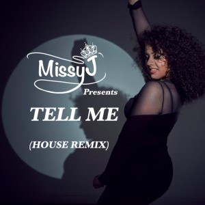 Missy J的專輯Tell Me (House Remix)