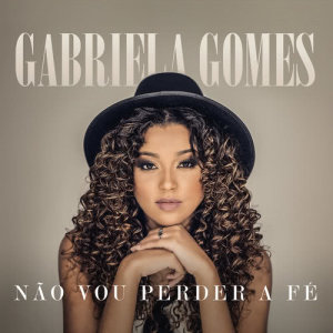 收聽Gabriela Gomes的O Véu Se Rasgou歌詞歌曲