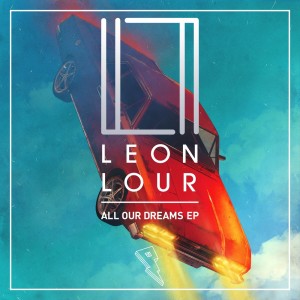 Listen to All Our Dreams song with lyrics from Leon Lour