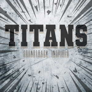 Album Titans Soundtrack (Inspired) from Various Artists
