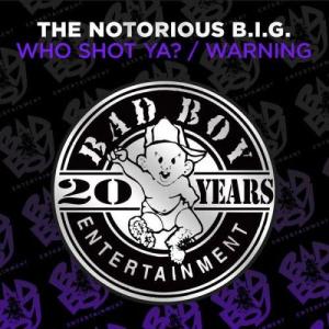 อัลบัม Who Shot Ya? / Warning ศิลปิน The Notorious B.I.G