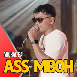 收听Miqbal GA的Ass Mboh (Explicit)歌词歌曲