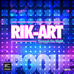 ดาวน์โหลดและฟังเพลง Through the night (Club Mix) พร้อมเนื้อเพลงจาก Rik-Art