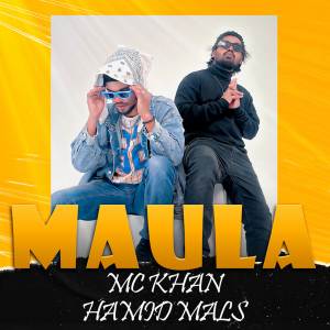 Listen to MAULA song with lyrics from MC Khan