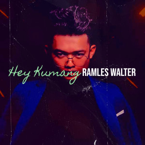 Album Hey Kumang oleh Ramles Walter