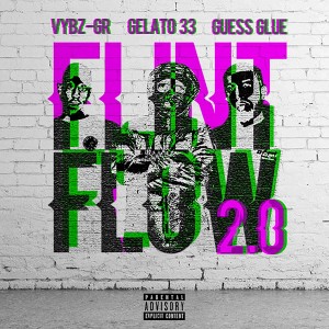 Gelato 33的專輯Flint Flow 2.0 (Explicit)