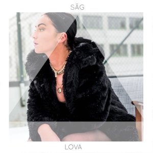 收聽Lova的Säg歌詞歌曲