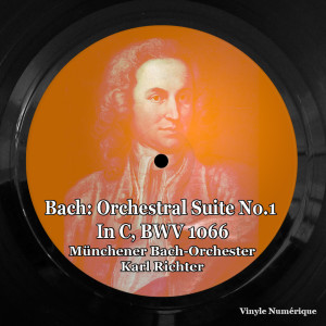Album Bach: Orchestral Suite No.1 in C, BWV 1066 from Karl Richter