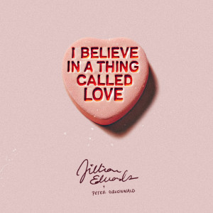 Album I Believe in a Thing Called Love from Jillian Edwards