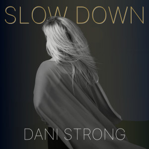 Dani Strong的專輯Slow Down