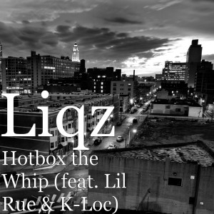Hotbox the Whip (feat. Lil Rue & K-Loc) (Explicit)