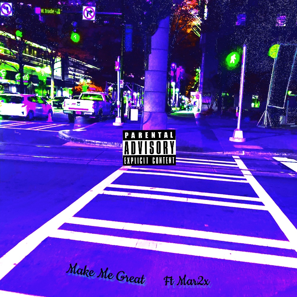 Make Me Great (Explicit)