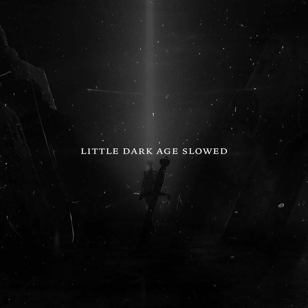 Little Dark Age (Slowed) (Explicit)