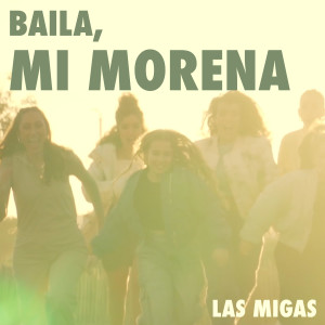 Album Baila, mi morena from Las Migas