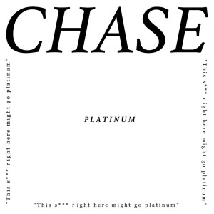 ดาวน์โหลดและฟังเพลง Platinum (Explicit) พร้อมเนื้อเพลงจาก Chase