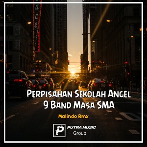 Dengarkan lagu Perpisahan Sekolah Angel 9 Band Masa SMA (Remix) nyanyian Malindo Rmx dengan lirik