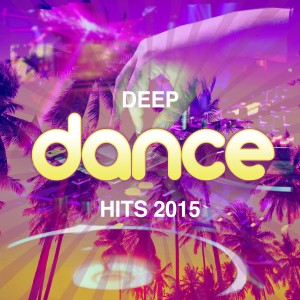 อัลบัม Deep Dance Hits 2015 ศิลปิน Dance Hits 2014 & Dance Hits 2015