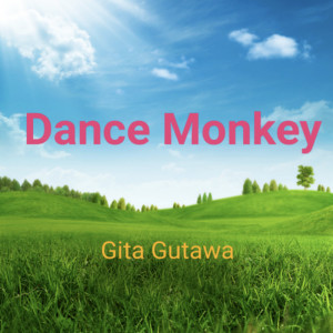Gita Gutawa的专辑Dance Monkey (Cover)