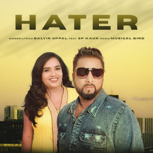 Listen to Hater song with lyrics from Balvir Uppal