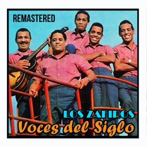 Los Zafiros的專輯Voces del Siglo (Remastered)