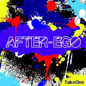 Takeone的專輯After-ego (Explicit)