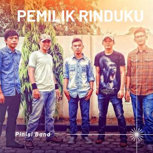 ดาวน์โหลดและฟังเพลง Pemilik Rindu พร้อมเนื้อเพลงจาก Pinisi Band