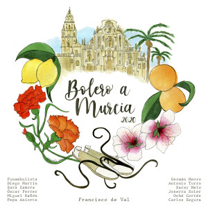 ดาวน์โหลดและฟังเพลง Bolero a Murcia (Versión 2020) พร้อมเนื้อเพลงจาก Funambulista