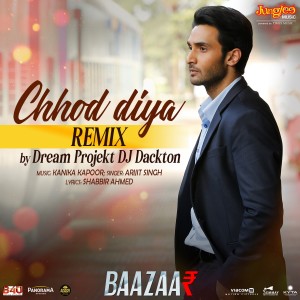 Chhod Diya (Dream Projekt And DJ Dackton Remix)