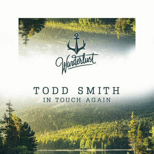 In Touch Again dari Todd Smith