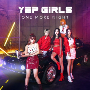 อัลบัม One More Night ศิลปิน YEP GIRLS