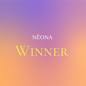 ดาวน์โหลดและฟังเพลง Winner พร้อมเนื้อเพลงจาก Neona